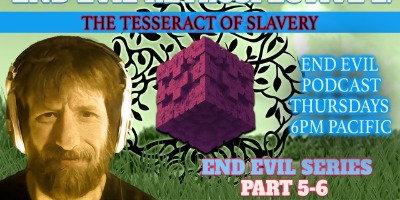 The Tesseract Of Slavery | End Evil Series Parts 5 and 6